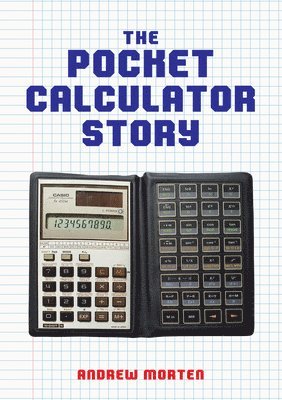 bokomslag The Pocket Calculator Story