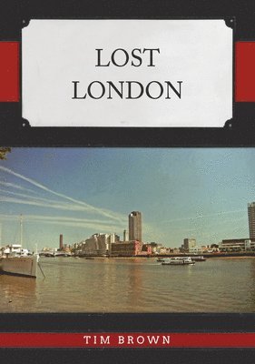Tim Brown - Lost London, Häftad