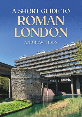 bokomslag A Short Guide to Roman London