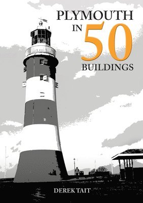 Derek Tait - Plymouth in 50 Buildings, Häftad