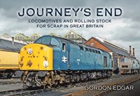 bokomslag Journey's End: Locomotives and Rolling Stock for Scrap in Great Britain