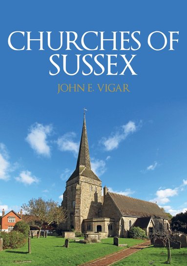 John E. Vigar - Churches of Sussex, Häftad