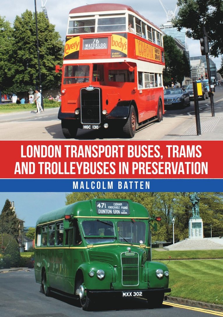 Malcolm Batten - London Transport Buses, Trams and Trolleybuses in Preservation, Häftad
