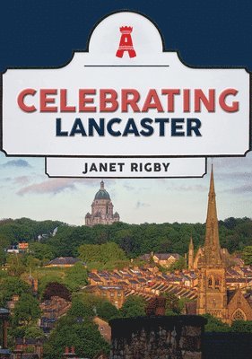 bokomslag Celebrating Lancaster