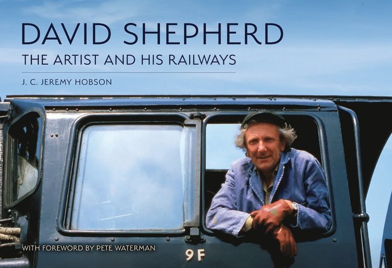 David Shepherd: The Artist and His Railways