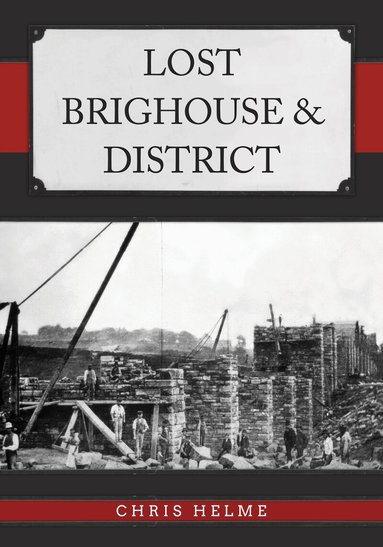 Chris Helme - Lost Brighouse & District, Häftad
