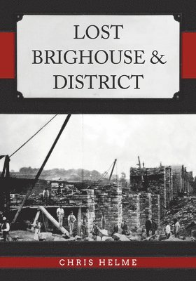 bokomslag Lost Brighouse & District