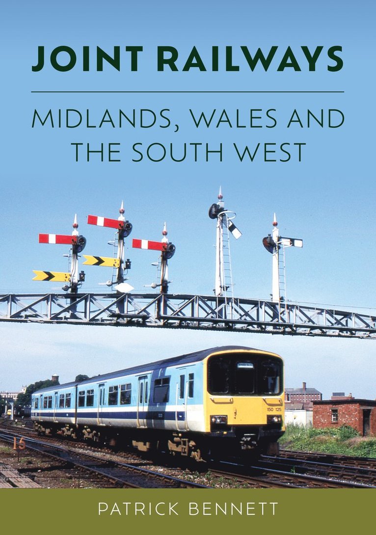 Patrick Bennett - Joint Railways: Midlands, Wales and the South West, Häftad