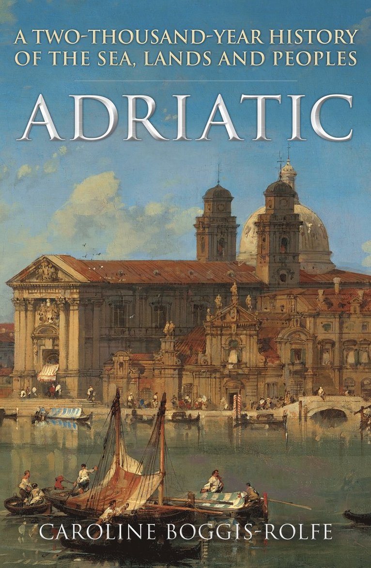 Caroline Boggis-Rolfe - Adriatic, Häftad
