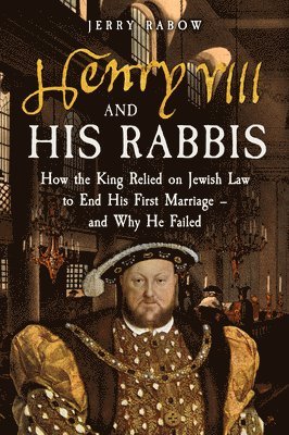 bokomslag Henry VIII and his Rabbis