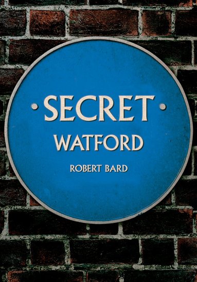 Robert Bard - Secret Watford, Häftad