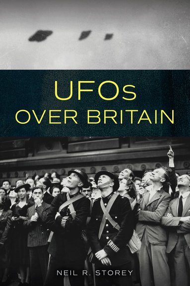 Neil R. Storey - UFOs Over Britain, Häftad