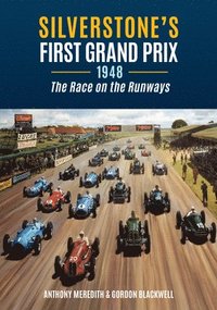 bokomslag Silverstone's First Grand Prix