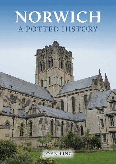 John Ling - Norwich: A Potted History, Häftad
