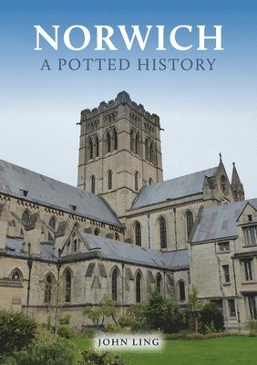 John Ling - Norwich: A Potted History, Häftad