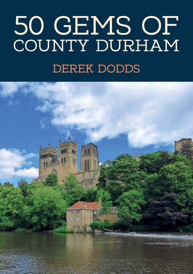 Derek Dodds - 50 Gems of County Durham, Häftad