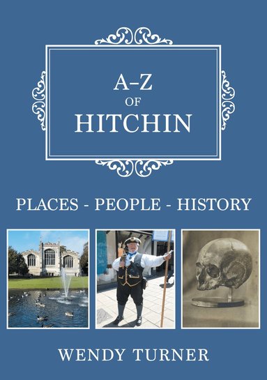 Wendy Turner - A-Z of Hitchin, Häftad