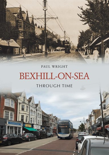 Paul Wright - Bexhill-on-Sea Through Time, Häftad