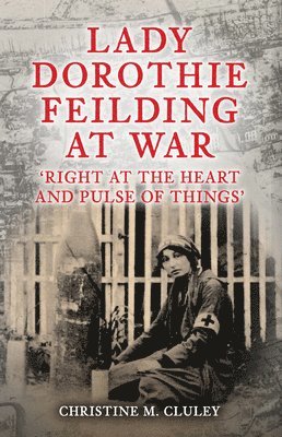 Lady Dorothie Feilding at War 1