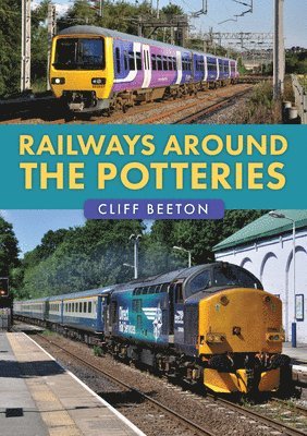 Railways Around the Potteries 1