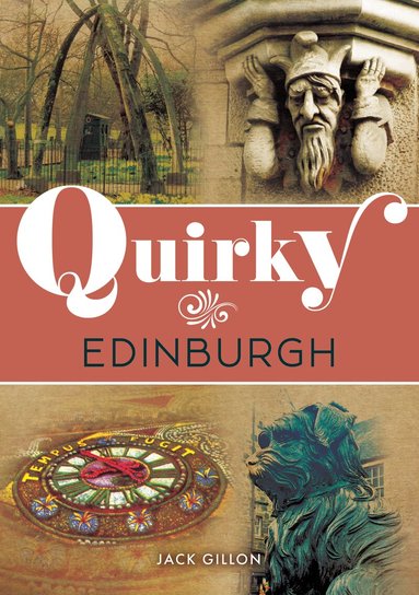 Jack Gillon - Quirky Edinburgh, Häftad