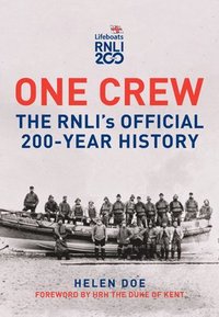 bokomslag One Crew: The RNLI's Official 200-Year History