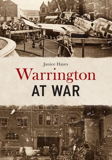 Janice Hayes - Warrington at War, Häftad