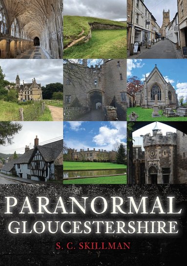 S. C. Skillman - Paranormal Gloucestershire, Häftad