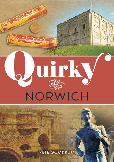 Pete Goodrum - Quirky Norwich, Häftad