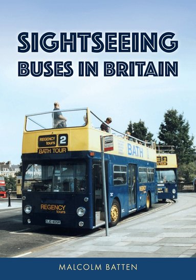 Malcolm Batten - Sightseeing Buses in Britain, Häftad