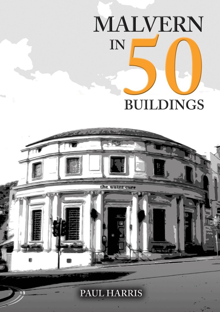 Paul Harris - Malvern in 50 Buildings, Häftad