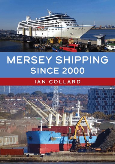 Ian Collard - Mersey Shipping Since 2000, Häftad