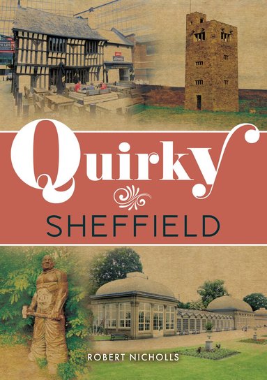 Robert Nicholls - Quirky Sheffield, Häftad