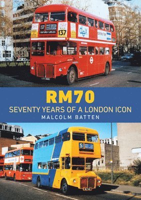 Malcolm Batten - RM70 – Seventy Years of a London Icon, Häftad