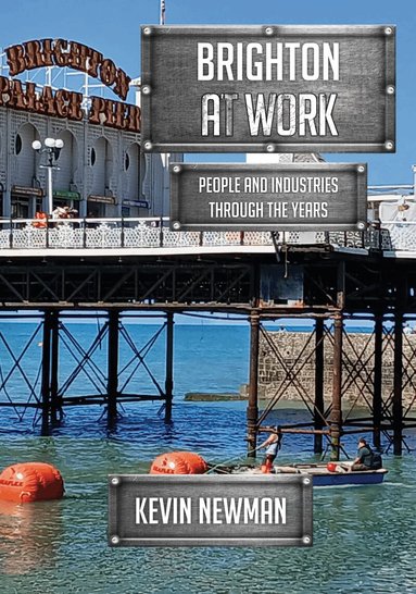 Kevin Newman - Brighton at Work, Häftad
