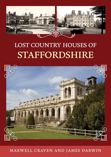 Maxwell Craven, James Darwin - Lost Country Houses of Staffordshire, Häftad