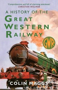 bokomslag A History of the Great Western Railway