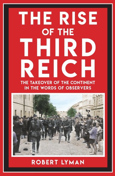 Robert Lyman - Rise of the Third Reich, Häftad