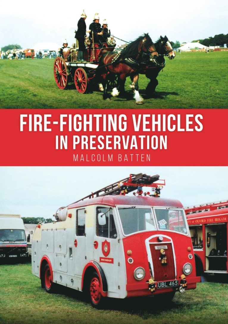 Malcolm Batten - Fire-fighting Vehicles in Preservation, Häftad