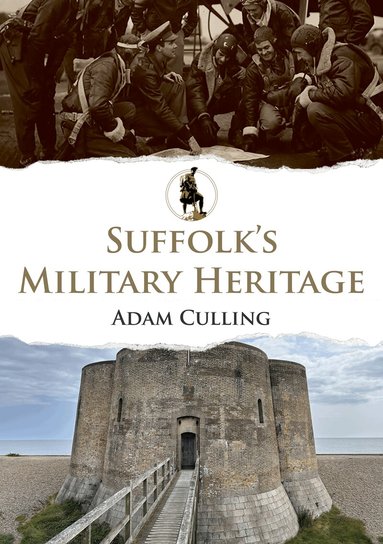 Adam Culling - Suffolk's Military Heritage, Häftad