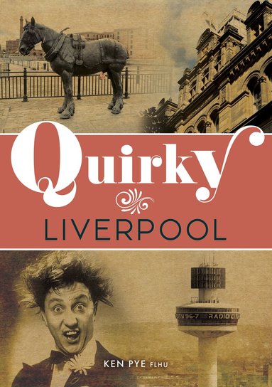 Ken Pye - Quirky Liverpool, Häftad