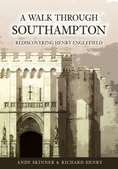 Andy Skinner, Richard Henry - Walk through Southampton, Häftad