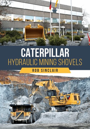 Rob Sinclair - Caterpillar Hydraulic Mining Shovels, Häftad