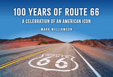 Mark Williamson - 100 Years of Route 66, Häftad
