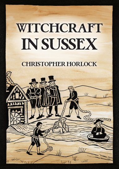 Christopher Horlock - Witchcraft in Sussex, Häftad