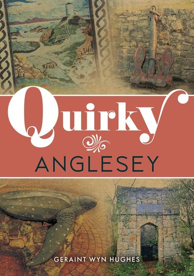 Geraint Wyn Hughes - Quirky Anglesey, Häftad