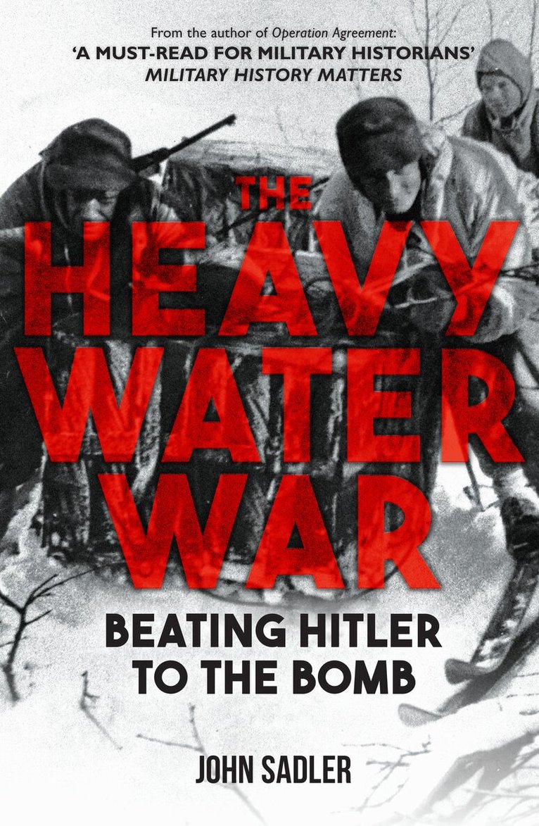 John Sadler - Heavy Water War, Häftad. Tillgänglighet: Kommande