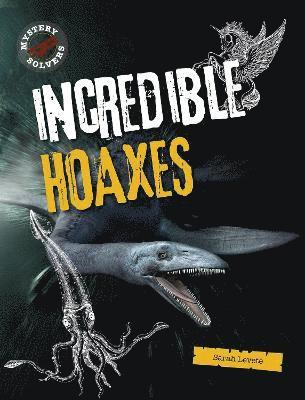 bokomslag Incredible Hoaxes