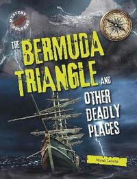 bokomslag The Bermuda Triangle and Other Deadly Places