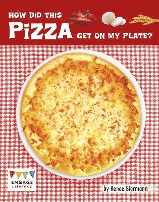 bokomslag How Did This Pizza Get On My Plate?
